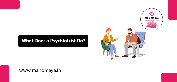 What Does a Psychiatrist Do